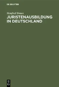 Buy Juristenausbildung in Deutschland (English, Manfred Braun) — BookShops.in