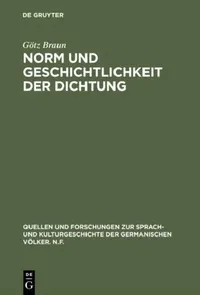Buy Norm und Geschichtlichkeit der Dichtung (English, Götz Braun) — BookShops.in