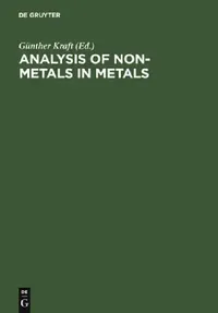 Buy Analysis of Non-Metals in Metals (English, Günther Kraft) — BookShops.in
