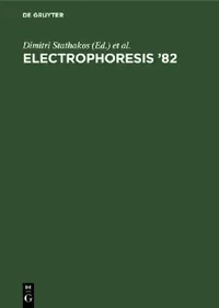 Buy Electrophoresis '82 (English, Dimitri Stathakos | International Conference on Electrophore | Electrophoresis Society) — BookShops.in