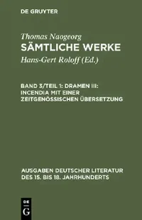 Buy Sämtliche Werke, Band 3/Teil 1, Dramen III (English, Hans-Gert Roloff | Thomas Naogeorg) — BookShops.in