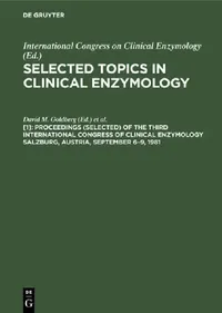 Buy Proceedings (Selected) of the Third International Congress of Clinical Enzymology Salzburg, Austria, (English, David M. Goldberg | Mario Werner) — BookShops.in