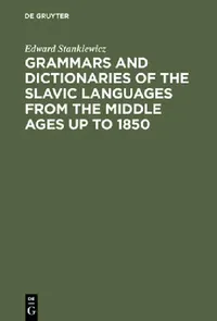 Buy Grammars and Dictionaries of the Slavic Languages from the Middle Ages up to 1850 (English, Edward Stankiewicz) — BookShops.in