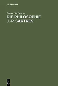 Buy Die Philosophie J.-P. Sartres (English, Klaus Hartmann) — BookShops.in