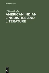 Buy American Indian Linguistics and Literature (English, William Bright) — BookShops.in