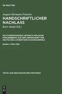 Buy Handschriftlicher Nachlass, Band I, Texte zur Geschichte des Pietismus (1740-1752) (English, August Hermann Francke) — BookShops.in