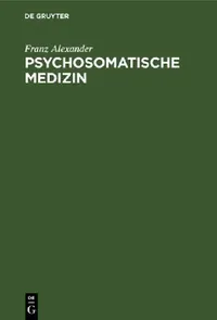 Buy Psychosomatische Medizin (English, Franz Alexander | Therese Benedek) — BookShops.in