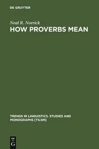 Buy How Proverbs Mean (English, Neal R. Norrick) — BookShops.in
