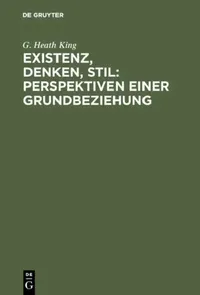 Buy Existenz, Denken, Stil (English, G. Heath King) — BookShops.in