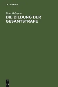 Buy Die Bildung der Gesamtstrafe (English, Peter Bringewat) — BookShops.in