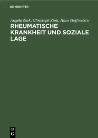 Buy Rheumatische Krankheit und soziale Lage (English, Angela Zink | Christoph Zink | Hans Hoffmeister) — BookShops.in
