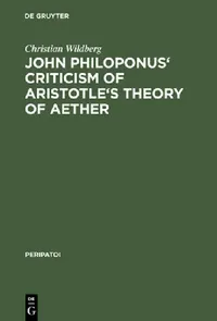 Buy John Philiponus' Criticism of Aristotle's Theory of Aether (English, Christian Wildberg) — BookShops.in