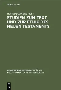 Buy Studien Zum Text Und Zur Ethik Des Neuen Testaments (English, Wolfgang Schrage) — BookShops.in