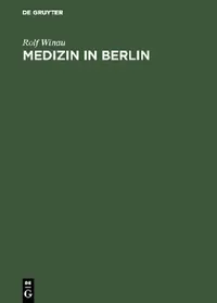 Buy Medizin in Berlin (English, Rolf Winau | Eberhard Diepgen) — BookShops.in