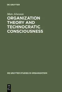 Buy Organization Theory and Technocratic Consciousness (English, Mats Alvesson) — BookShops.in