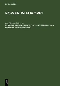 Buy Great Britain, France, Italy and Germany in a Postwar World, 1945-1950 (English, Josef Becker | Franz Knipping) — BookShops.in