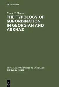 Buy The Typology of Subordination in Georgian and Abkhaz (English, Brian G. Hewitt) — BookShops.in