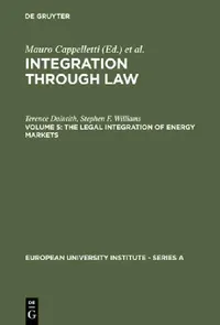 Buy The Legal Integration of Energy Markets (English, Terence Daintith | Stephen F. Williams) — BookShops.in