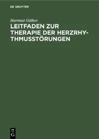 Buy Leitfaden Zur Therapie Der Herzrhythmusstörungen (English, Hartmut Gülker) — BookShops.in