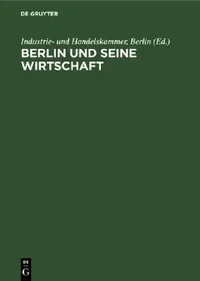 Buy Berlin Und Seine Wirtschaft (English, Industrie- Und Handelskammer Berlin | Horst Kramp | Günter Braun) — BookShops.in