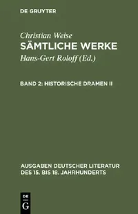 Buy Sämtliche Werke, Band 2, Historische Dramen II (English, Hans-Gert Roloff | Christian Weise) — BookShops.in