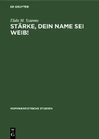 Buy Stärke, dein Name sei Weib! (English, Elida M. Szarota) — BookShops.in