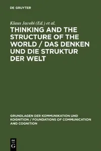 Buy Thinking and the Structure of the World / Das Denken Und Die Struktur Der Welt (English, Klaus Jacobi | Helmut Pape) — BookShops.in