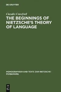 Buy The Beginnings of Nietzsche's Theory of Language (English, Claudia Crawford) — BookShops.in