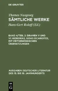 Buy Sämtliche Werke, Band 4/Teil 2, Dramen V und VI (English, Hans-Gert Roloff | Thomas Naogeorg) — BookShops.in