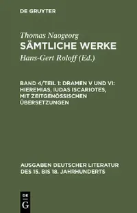Buy Sämtliche Werke, Band 4/Teil 1, Dramen V und VI (English, Hans-Gert Roloff | Thomas Naogeorg) — BookShops.in