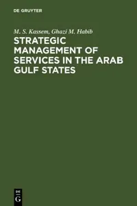 Buy Strategic Management of Services in the Arab Gulf States (English, M. S. Kassem | Ghazi M. Habib) — BookShops.in