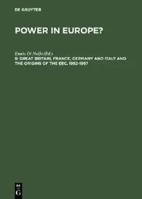 Buy Great Britain, France, Germany and Italy and the Origins of the Eec, 1952-1957 (English, Ennio Di Nolfo) — BookShops.in