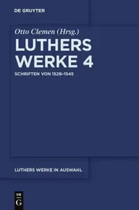 Buy Luthers Werke in Auswahl, Vierter Band, Schriften von 1529-1545 (English, Otto Clemen | Albert Leitzmann | Martin Luther) — BookShops.in
