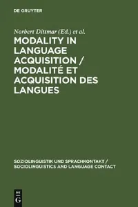Buy Modality in Language Acquisition / Modalité Et Acquisition Des Langues (English, Norbert Dittmar | Astrid Reich) — BookShops.in