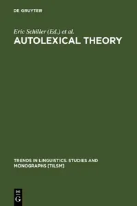 Buy Autolexical Theory (English, Eric Schiller | Elisa Steinberg | Barbara Need) — BookShops.in