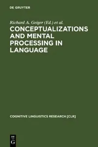 Buy Conceptualizations and Mental Processing in Language (English, Richard a. Geiger | Brygida Rudzka-Ostyn) — BookShops.in