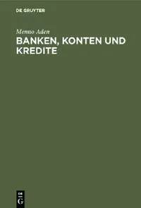 Buy Banken, Konten und Kredite (English, Menno Aden) — BookShops.in