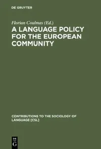 Buy A Language Policy for the European Community (English, Florian Coulmas) — BookShops.in