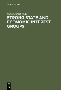 Buy Strong State and Economic Interest Groups (English, Metin Heper) — BookShops.in
