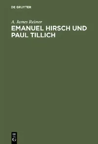Buy Emanuel Hirsch Und Paul Tillich (English, A. James Reimer | Doris Lax) — BookShops.in