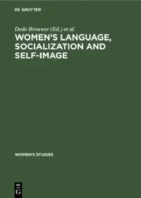 Buy Women's Language, Socialization and Self-Image (English, Dede Brouwer | Dorian De Haan) — BookShops.in