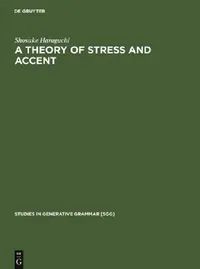 Buy A Theory of Stress and Accent (English, Shosuke Haraguchi) — BookShops.in