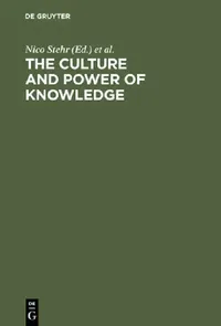 Buy The Culture and Power of Knowledge (English, Nico Stehr | Richard V. Ericson) — BookShops.in