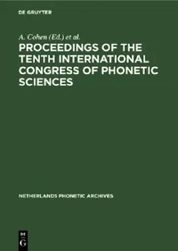 Buy Proceedings of the Tenth International Congress of Phonetic Sciences (English, A. Cohen | M. P. R. Van Den Broecke) — BookShops.in