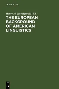 Buy The European Background of American Linguistics (English, Henry M. Hoenigswald) — BookShops.in
