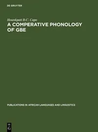 Buy A Comparative Phonology of Gbe (English, Hounkpati B. C. Capo) — BookShops.in