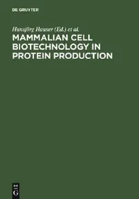Buy Mammalian Cell Biotechnology in Protein Production (English, Hansjörg Hauser) — BookShops.in