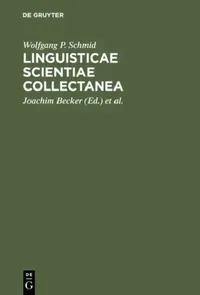 Buy Linguisticae Scientiae Collectanea (English, Wolfgang P. Schmid | Joachim Becker | Eckhard Eggers) — BookShops.in