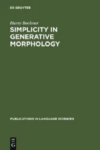 Buy Simplicity in Generative Morphology (English, Harry Bochner) — BookShops.in