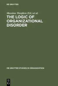 Buy The Logic of Organizational Disorder (English, Massimo Warglien | Michael Masuch) — BookShops.in